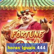 horas iguais 444